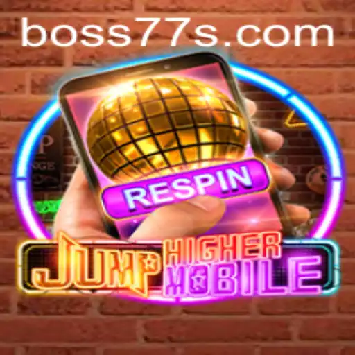 Exploring JumpHighermobile: An Immersive Game Experience with boss77 com