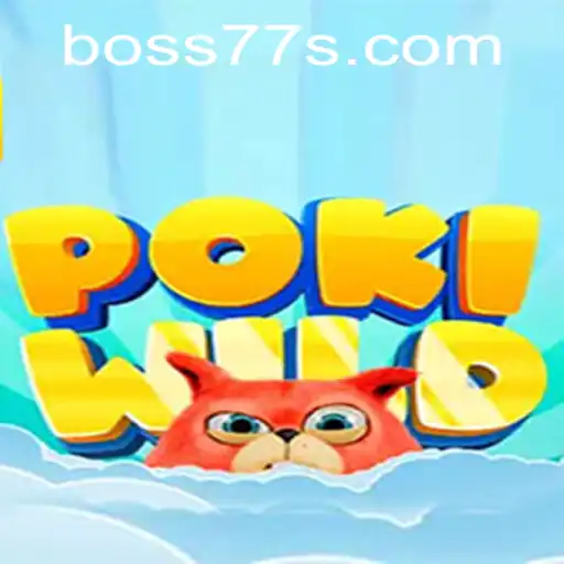 The Wild Adventure of PokiWild: Exploring the World of Boss77 Com